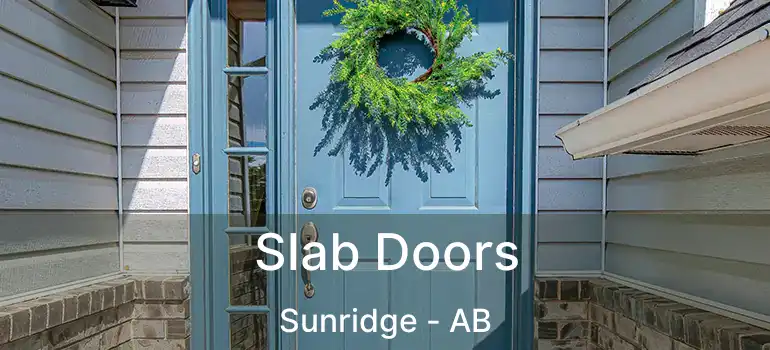  Slab Doors Sunridge - AB