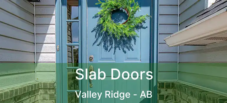  Slab Doors Valley Ridge - AB