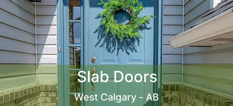  Slab Doors West Calgary - AB