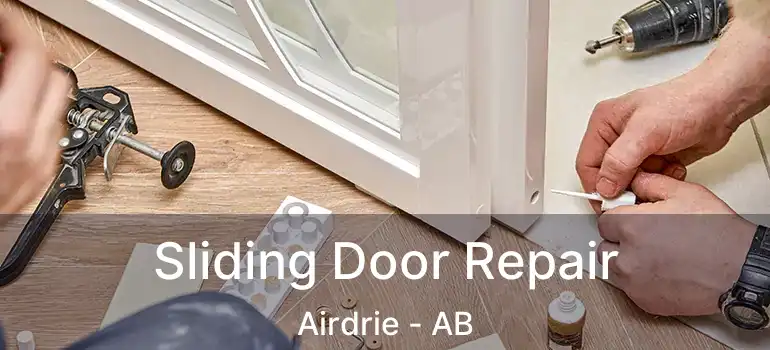  Sliding Door Repair Airdrie - AB