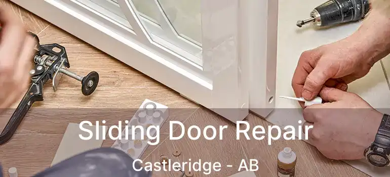  Sliding Door Repair Castleridge - AB