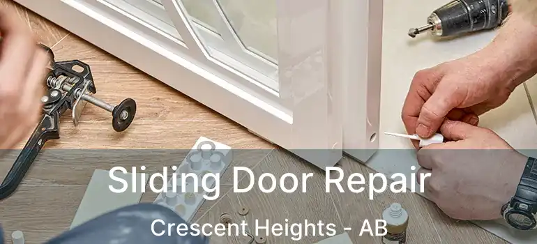  Sliding Door Repair Crescent Heights - AB