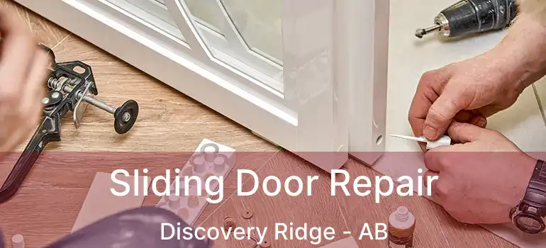  Sliding Door Repair Discovery Ridge - AB
