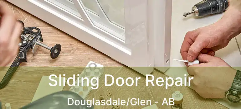  Sliding Door Repair Douglasdale/Glen - AB