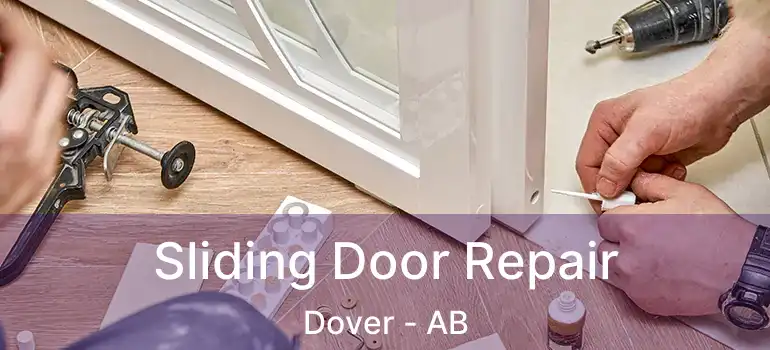  Sliding Door Repair Dover - AB