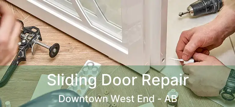  Sliding Door Repair Downtown West End - AB