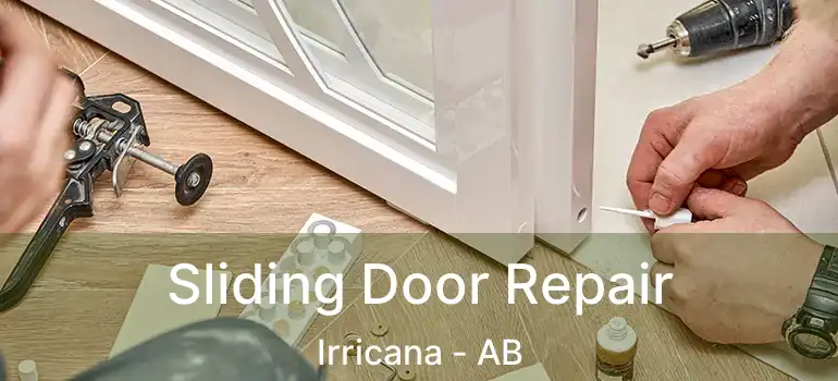  Sliding Door Repair Irricana - AB