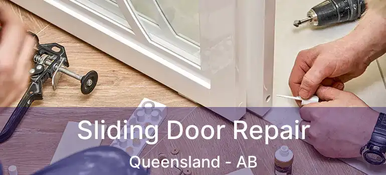  Sliding Door Repair Queensland - AB