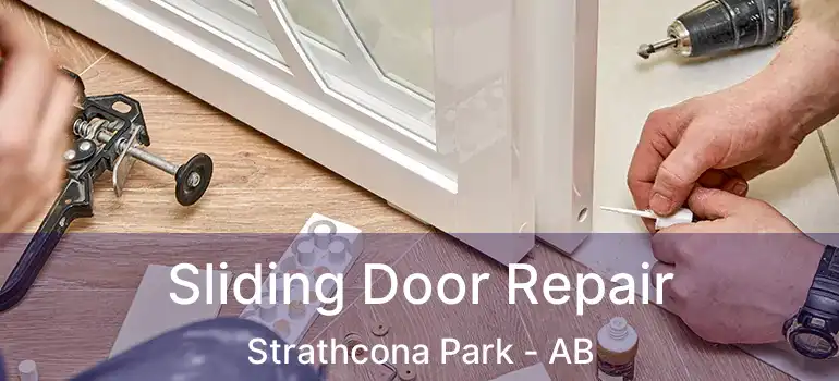  Sliding Door Repair Strathcona Park - AB