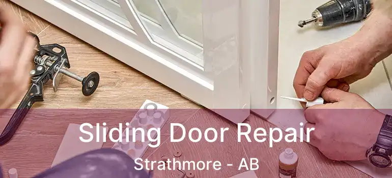  Sliding Door Repair Strathmore - AB