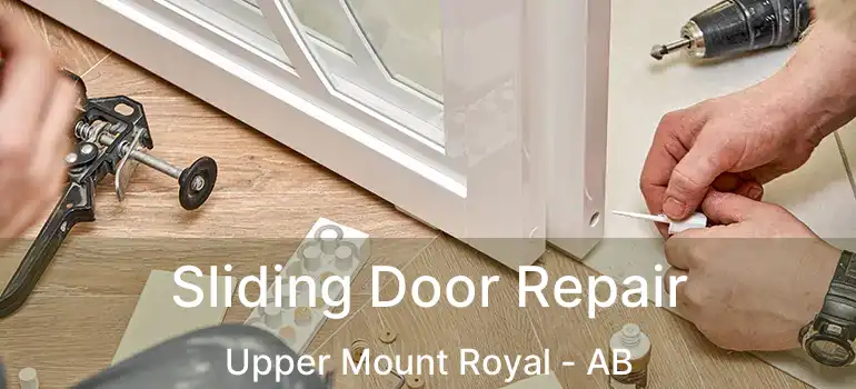  Sliding Door Repair Upper Mount Royal - AB