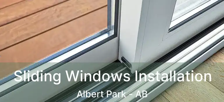  Sliding Windows Installation Albert Park - AB