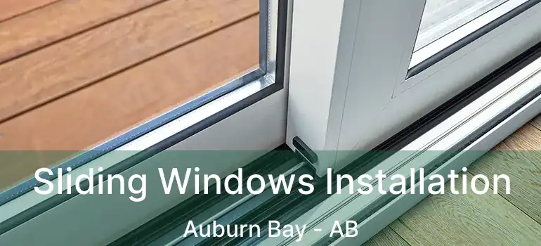  Sliding Windows Installation Auburn Bay - AB