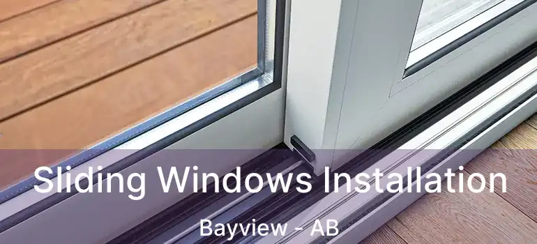  Sliding Windows Installation Bayview - AB