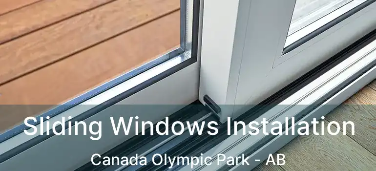  Sliding Windows Installation Canada Olympic Park - AB