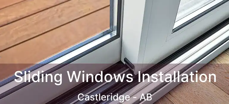  Sliding Windows Installation Castleridge - AB