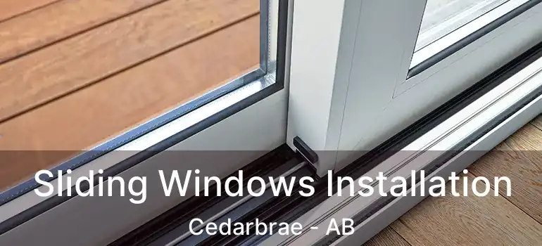  Sliding Windows Installation Cedarbrae - AB