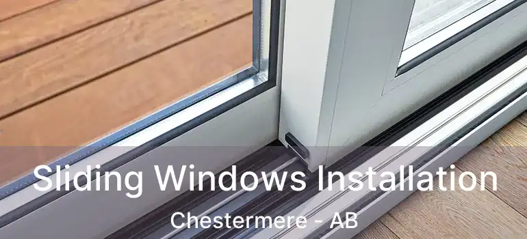  Sliding Windows Installation Chestermere - AB