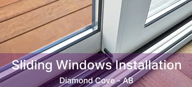  Sliding Windows Installation Diamond Cove - AB