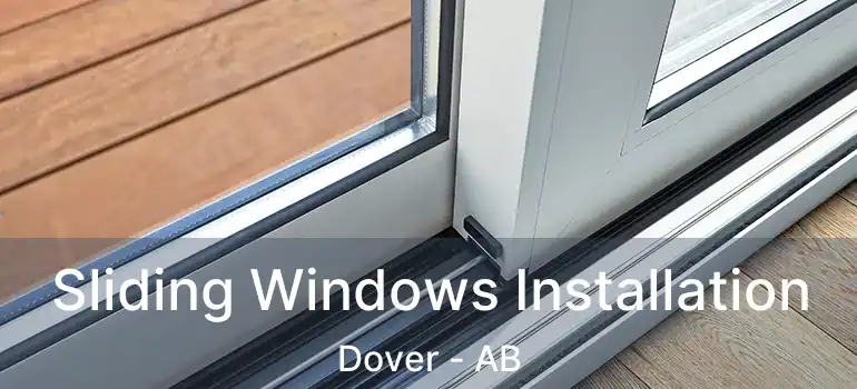  Sliding Windows Installation Dover - AB