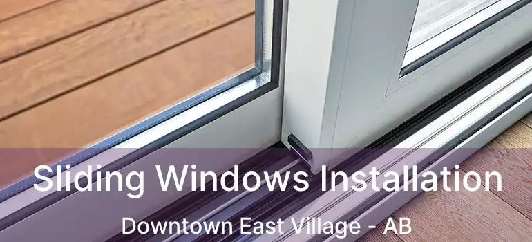  Sliding Windows Installation Downtown East Village - AB