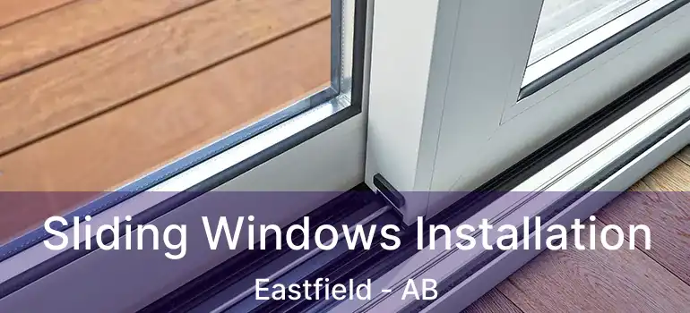  Sliding Windows Installation Eastfield - AB