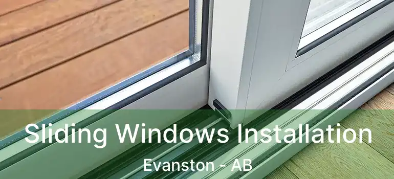  Sliding Windows Installation Evanston - AB