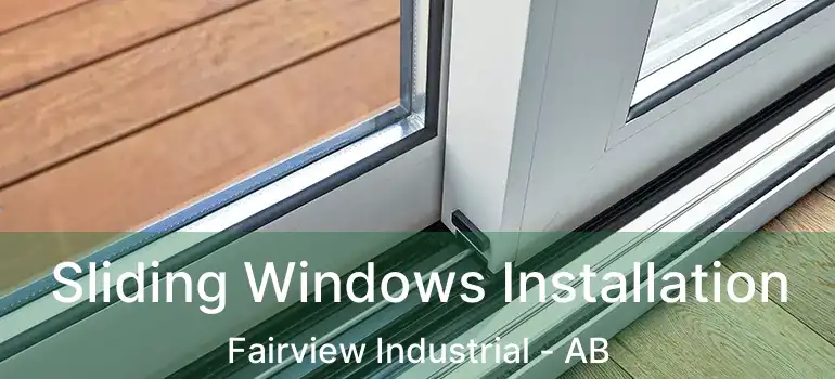  Sliding Windows Installation Fairview Industrial - AB