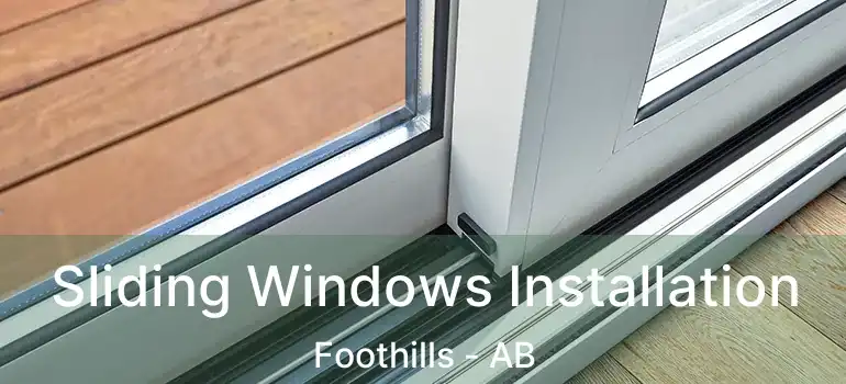  Sliding Windows Installation Foothills - AB