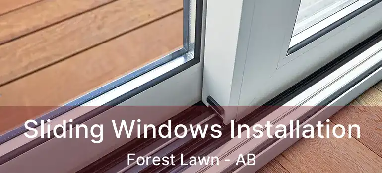  Sliding Windows Installation Forest Lawn - AB