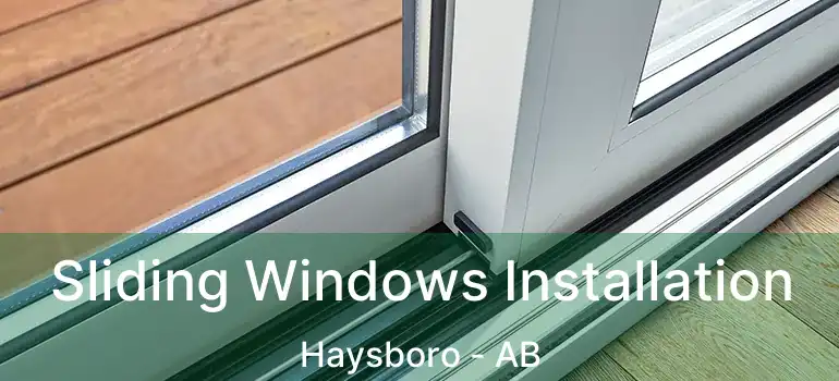  Sliding Windows Installation Haysboro - AB