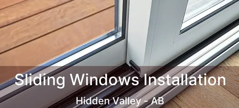  Sliding Windows Installation Hidden Valley - AB
