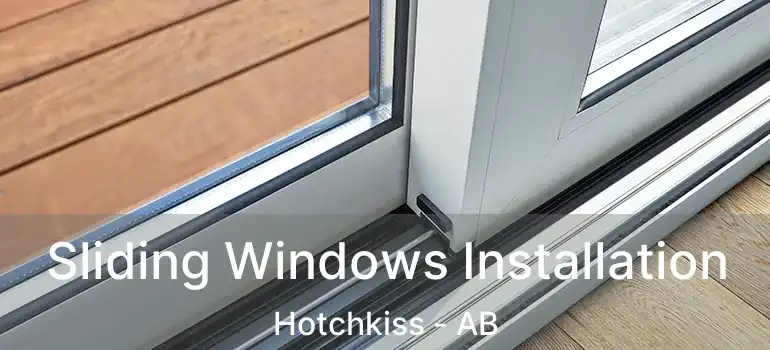  Sliding Windows Installation Hotchkiss - AB