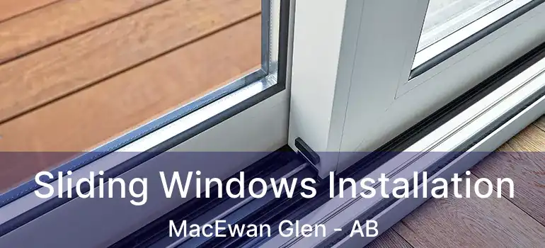  Sliding Windows Installation MacEwan Glen - AB
