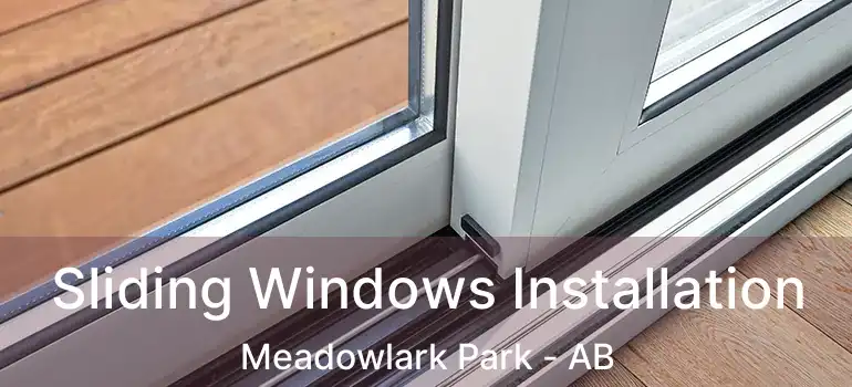  Sliding Windows Installation Meadowlark Park - AB