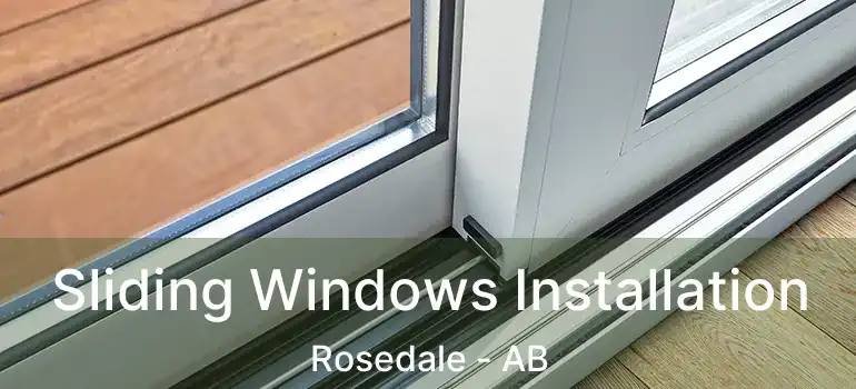  Sliding Windows Installation Rosedale - AB
