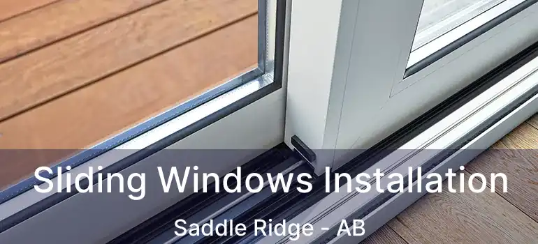  Sliding Windows Installation Saddle Ridge - AB