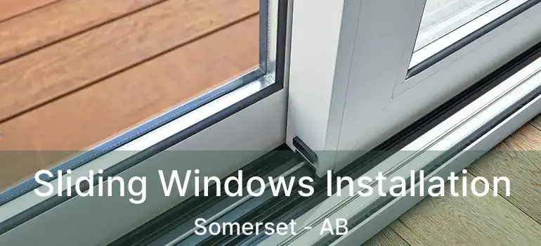  Sliding Windows Installation Somerset - AB