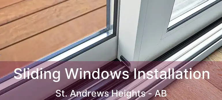  Sliding Windows Installation St. Andrews Heights - AB