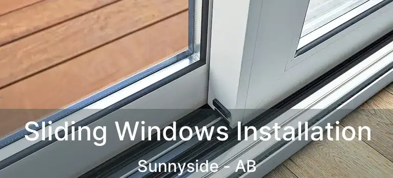  Sliding Windows Installation Sunnyside - AB
