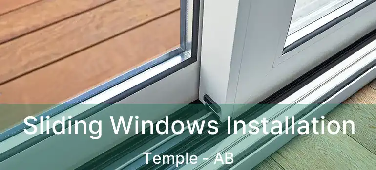  Sliding Windows Installation Temple - AB
