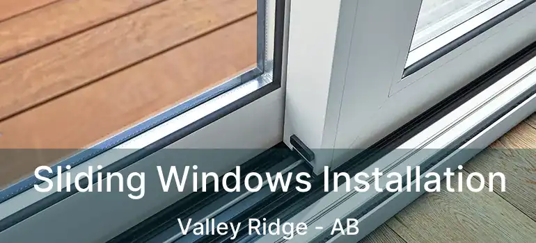  Sliding Windows Installation Valley Ridge - AB