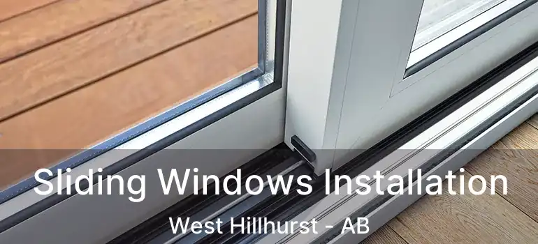  Sliding Windows Installation West Hillhurst - AB
