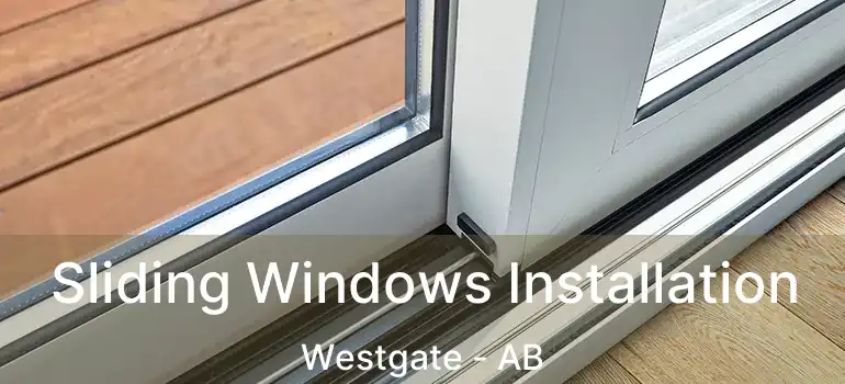  Sliding Windows Installation Westgate - AB