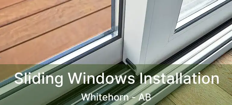  Sliding Windows Installation Whitehorn - AB