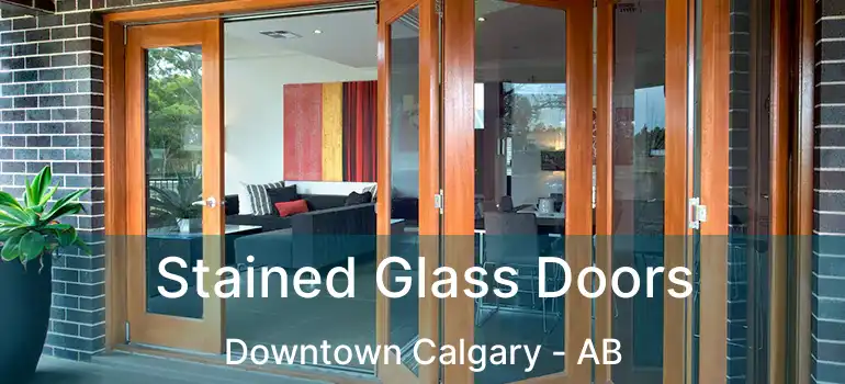  Stained Glass Doors Downtown Calgary - AB