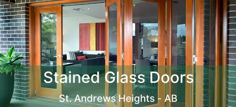 Stained Glass Doors St. Andrews Heights - AB