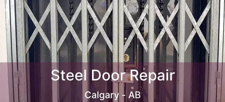 Steel Door Repair Calgary - AB