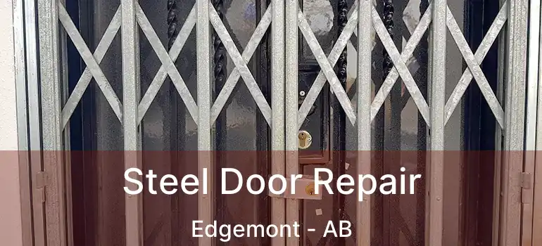 Steel Door Repair Edgemont - AB