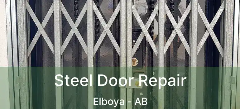  Steel Door Repair Elboya - AB